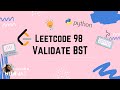 Validate a BST | LeetCode #98 | Python 3 | Easy to Understand