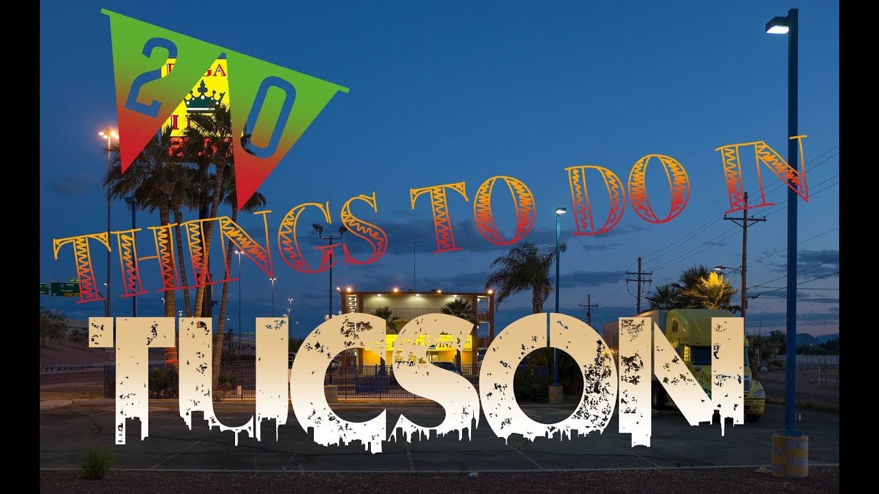 Top 20 Things To Do In Tucson, Arizona - YouTube