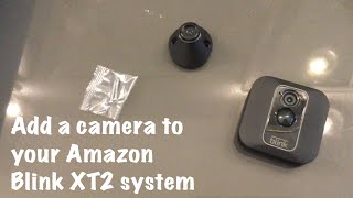 Dad Adds Camera to Amazon Blink XT2 System