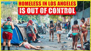 homeless crisis EXPLODES in Los Angeles – The SHOCKING TRUTH You Won’t Believe | Travel Documentary