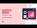 Piktochart Tutorial: Record Your Presentation