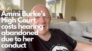 Ammi Burke's High Court legal costs hearing abandoned due to her conduct