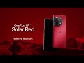 OnePlus 11R 5G Solar Red | Relive the Red Rush