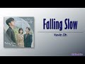 Kevin Oh (케빈오) – Falling Slow [More Than Friends OST Part 8] [Rom|Eng Lyric]