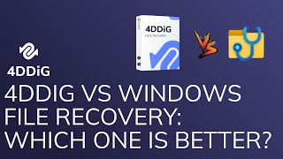 [Tested] 4DDiG VS Windows File Recovery: Which Data Recovery Software is Better?| Full Review 2022