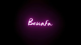 🖤 Bewafa - Song Lyrics Video - Black Screen Status - Love Song - WhatsApp Status Video