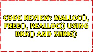 Code Review: malloc(), free(), realloc() using brk() and sbrk()