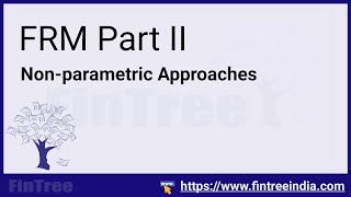 FRM Part II - Non-parametric Approaches