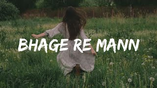 Bhage Re Mann [Lyrics] Sunidhi Chauhan