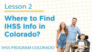 Where to Find IHSS Info in Colorado | Resources & How to Get Started