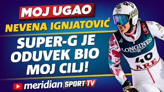 Nevena Ignjatović: Skijanje, Super-G je oduvek bio moj cilj | MOJ UGAO