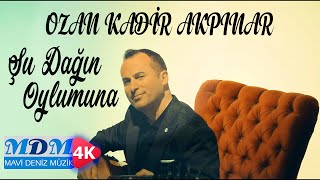 Ozan Kadir Akpınar - '' Şu Dağın Oylumuna '' | 2023 Türküler \u0026 Türkü Dinle |