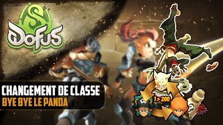 [Dofus] Switch de classe : Bye bye le panda !!