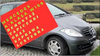 MERCEDES A-KLASA W169 DEMONTAŻ TAPICERKI I NAPRAWA LUSTERKA BOCZNEGO