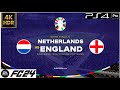 EA FC 24 EURO 2024 | Netherlands VS England Semi Finals  Match| GamePlay PS4 PRO - (بطولة يورو 2024)