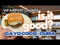 Cayo Coco Cuba Airport VIP Lounge Review.  Is it any good?  We tried it!