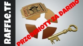 Team Fortress 2 - Jak zdobyć przedmioty za darmo, czyli Raffle [ FRODOnap ]