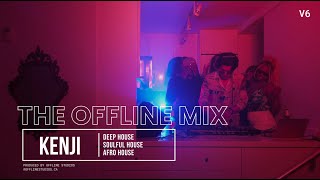 THE OFFLINE MIX | KENJI | V6