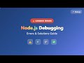 Node.js Errors and Solutions: A Beginner's Guide to Debugging