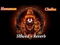 Hanuman chalisa Lofi Version | Slowed and Reverb | Inner Peace | Relaxation | Spiritual Soul India