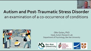 Prof. Ofer Golan - Autism and Post-Traumatic Stress Disorder