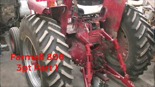 Farmall 806 3pt Repair Part 1