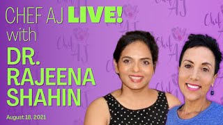A Lifestyle Transformation Journey | Chef AJ LIVE! with Dr. Rajeena Shahin