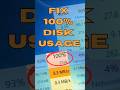 Fix 100%  DISK Usage in Windows 10 NOW?