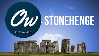 Our World - Monuments and Landmarks - Stonehenge