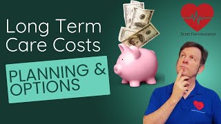 Long Term Care Costs Planning Options