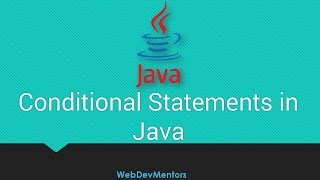 24. Conditional Statements in Java