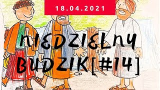 Narzekać czy dziękować? - NIEDZIELNY BUDZIK [#14] - 18.04.2021 - III Niedziela Wielkanocna B