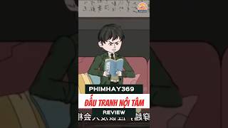 Đấu tranh nội tâm | phimhay369 #vietsub #anime #reviewphim #review #reviewanimehay #phimhay369