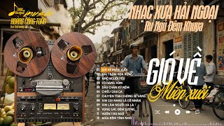 LK Nhạc Lính Xưa 1975 Nổi Da Gà - Gió Về Miền Xuôi ➤BOLERO CÔNG TUẤN | Nhạc Xưa Hải Ngoại Chọn Lọc