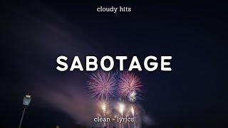 Bebe Rexha - Sabotage (Clean - Lyrics)