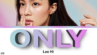 LeeHi  - ONLY. ПЕРЕВОД НА РУССКИЙ \\ ТЕКСТ \\ КИРИЛЛИЗАЦИЯ