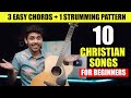 10 Easy Songs Songs for Beginners:Master 10 Christian Songs with Just 3 Chords & 1 Strumming Pattern