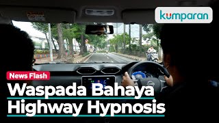 Mengemudi di Jalan Tol, Waspada Bahaya Highway Hypnosis