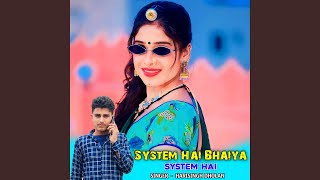 System Hai Bhaiya System Hai