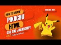 Creating Pikachu | HTML CSS & JavaScript#pikachu #coding