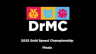 DrMC 2022 Gold Speed Championship - Finals