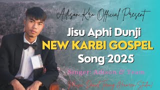 Jisu Aphi Dunji // Karbi Gospel Song 2025 // Adison Kro And Team // Karbi Gospel Lyrics Video