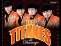 Los Titanes De Durango-El Prostipirugolfo Y El Borracho