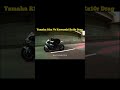 Yamaha R1m Vs Kawasaki Zx10r Drag #biker #rider #motovlogs #shortfeed ##shorts