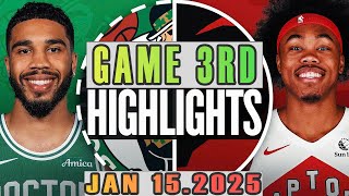 Boston Celtics Vs Toronto Raptors Game 3rd Highlights Jan 15,2025 NBA Season 2024-25