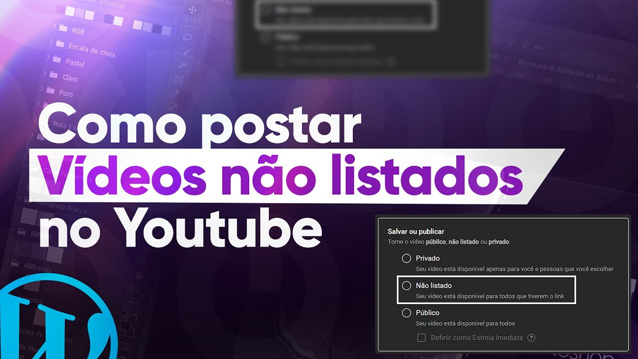 Como Postar Um Vídeo Como Não Listado No Tutorial Para