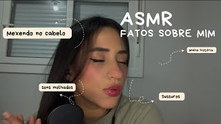 ASMR FATOS SOBRE MIM + SUSSUROS