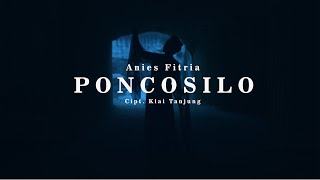 Poncosilo - Anies Fitriya | Cipt. Kiai Tanjung