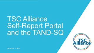 RESEARCH UPDATES: TSC Alliance Self-Report Portal and the TAND-SQ