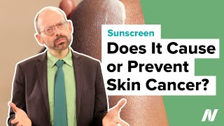Does Sunscreen Cause or Prevent Skin Cancer?